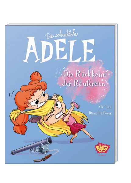 Die schreckliche Adele Nr. 09 - Die Rückkehr der Raufereien