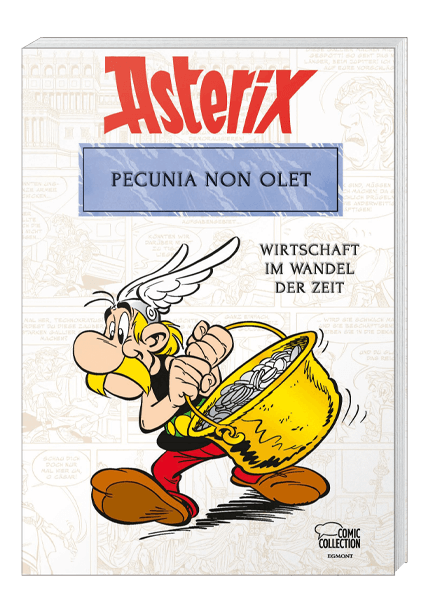 Asterix: Pecunia non olet - Geldgeschäfte der Antike