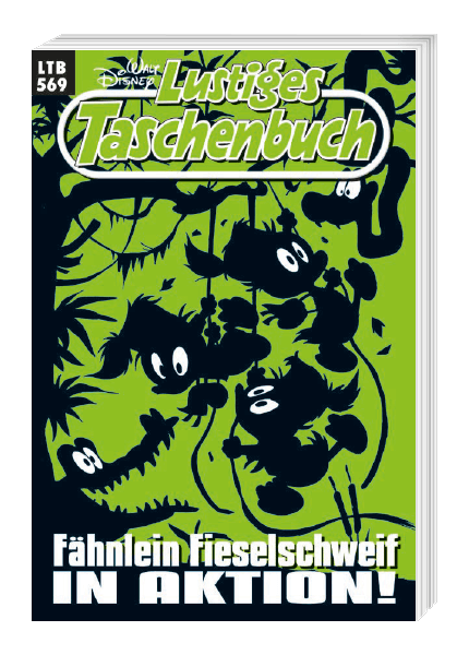Lustiges Taschenbuch Nr. 569 - Fähnlein Fieselschweif in Aktion!