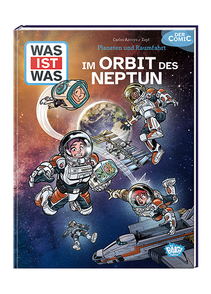 WAS IST WAS Comic - Planeten und Raumfahrt - Im Orbit des Neptun