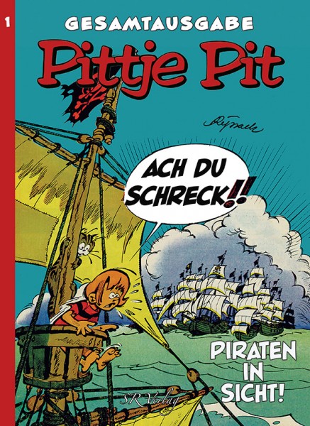 Pittje Pit Gesamtausgabe 1 - Piraten in Sicht!