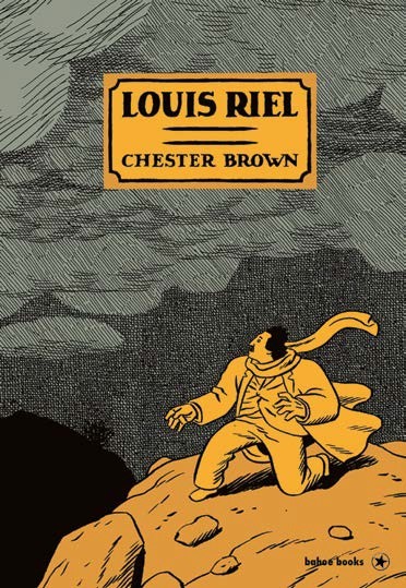 Louis Riel - Eine Comic-Biografie