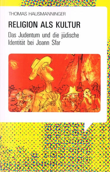 Religion als Kultur - Das Judentum und die jüdische Identität bei Joann Sfar